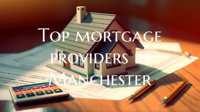 Top mortgage providers in Ma...