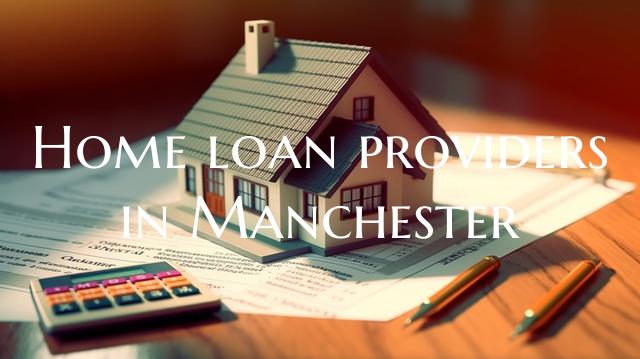 Home loan providers in Manch...