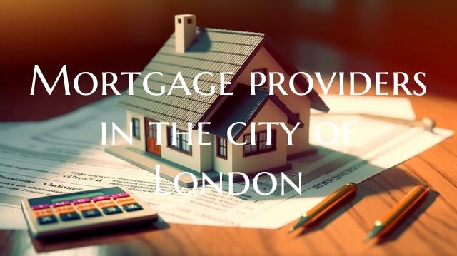 Mortgage providers in the ci...